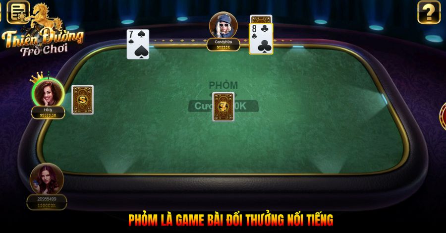 Phỏm là game bài đổi thưởng nổi tiếng